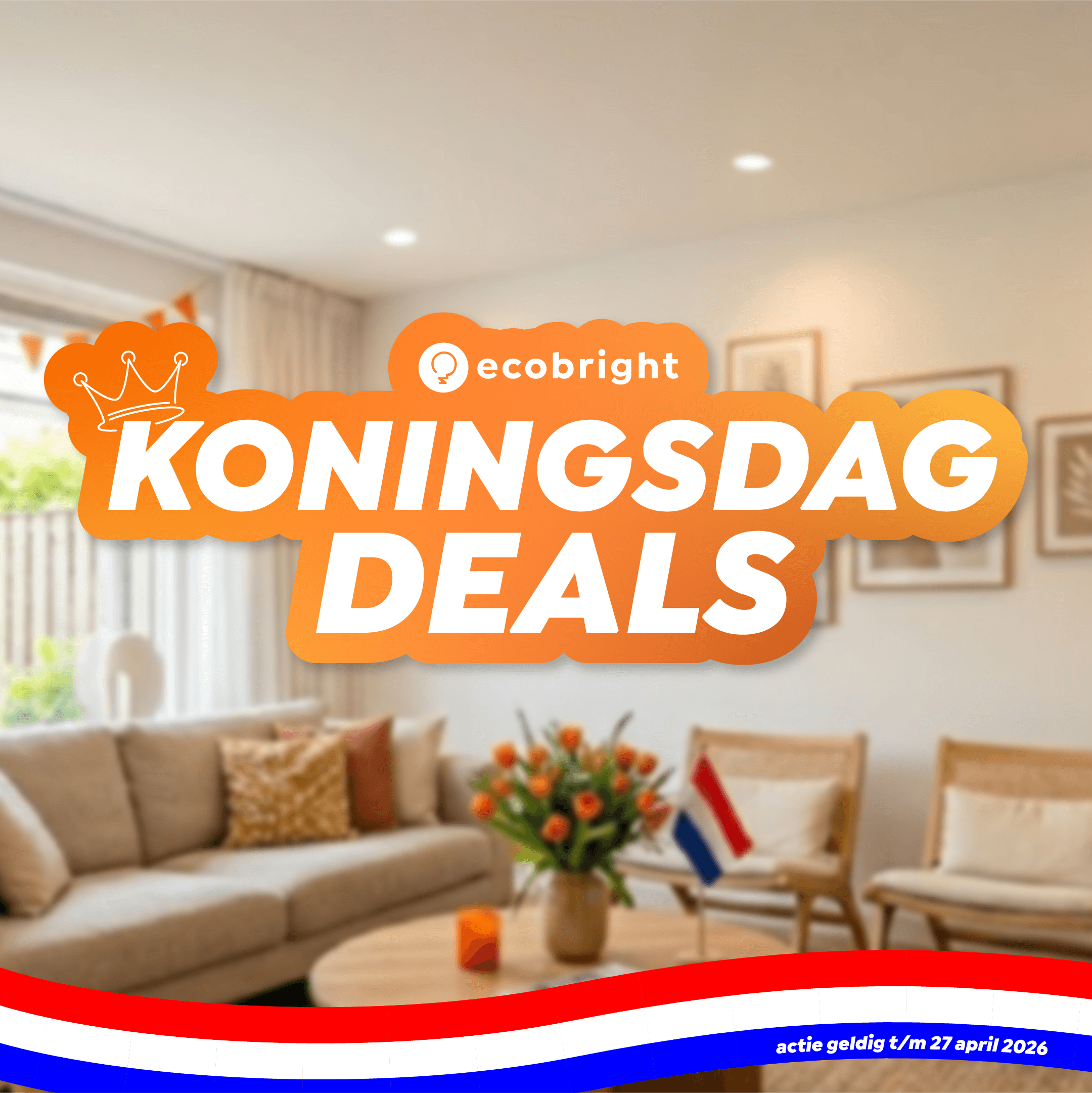 
    
        Ecobright koningsdag deals    
    

